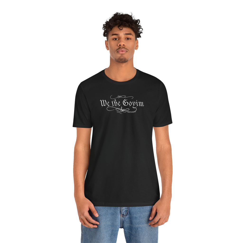 We the Goyim Tee